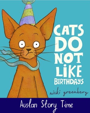 Cats Do Not Like Birthdays - Auslan Edition