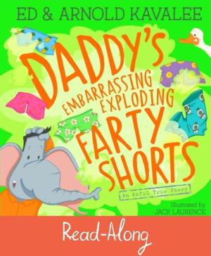 Read-Along: Daddy's Embarrassing Exploding Farty Shorts