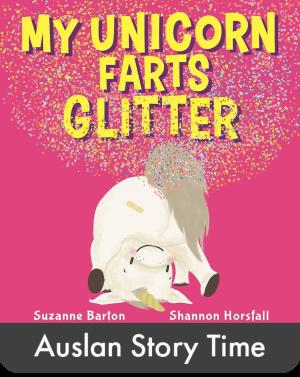 My Unicorn Farts Glitter - Auslan Edition