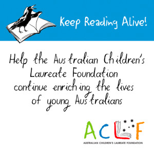 Keep Reading Alive with the Australian Children’s Laureate Foundation