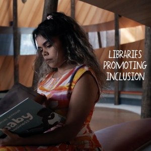 Part two: Libraries promoting inclusion in their communities