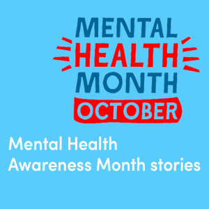 Mental Health Awareness Month stories