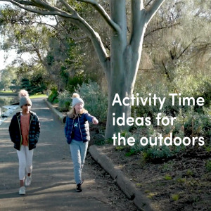 Activity Time ideas for the outdoors