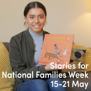 Stories for National Families Week 15-21 May