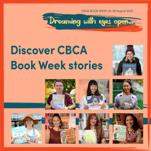 Discover CBCA Book Week 2022 stories
