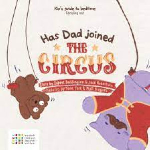 Has Dad Joined the Circus?: Sleep with Kip