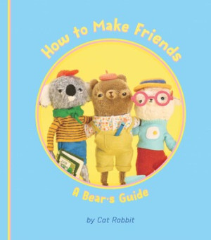 How to Make Friends: A Bear's Guide