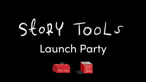 Story Tools Launch