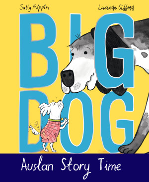 Big Dog Little Dog - Auslan Edition