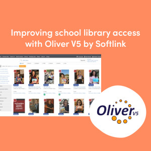 Improving school library access with Oliver V5 by Softlink