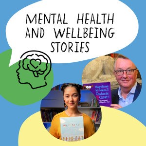 Mental health and wellbeing stories