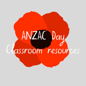 ANZAC Day Resource Collection For The Classroom